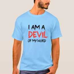 Im a Devil Of My Word Men And Women Casual Short Sleeve T-Shirt