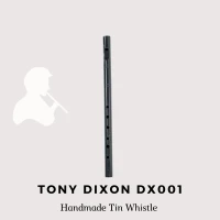 Tony Dixon DX001 Soprano Tin Whistle (Key Of D)